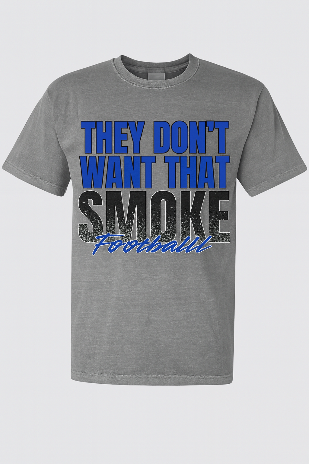201 - They Don't want that Smoke- Football
