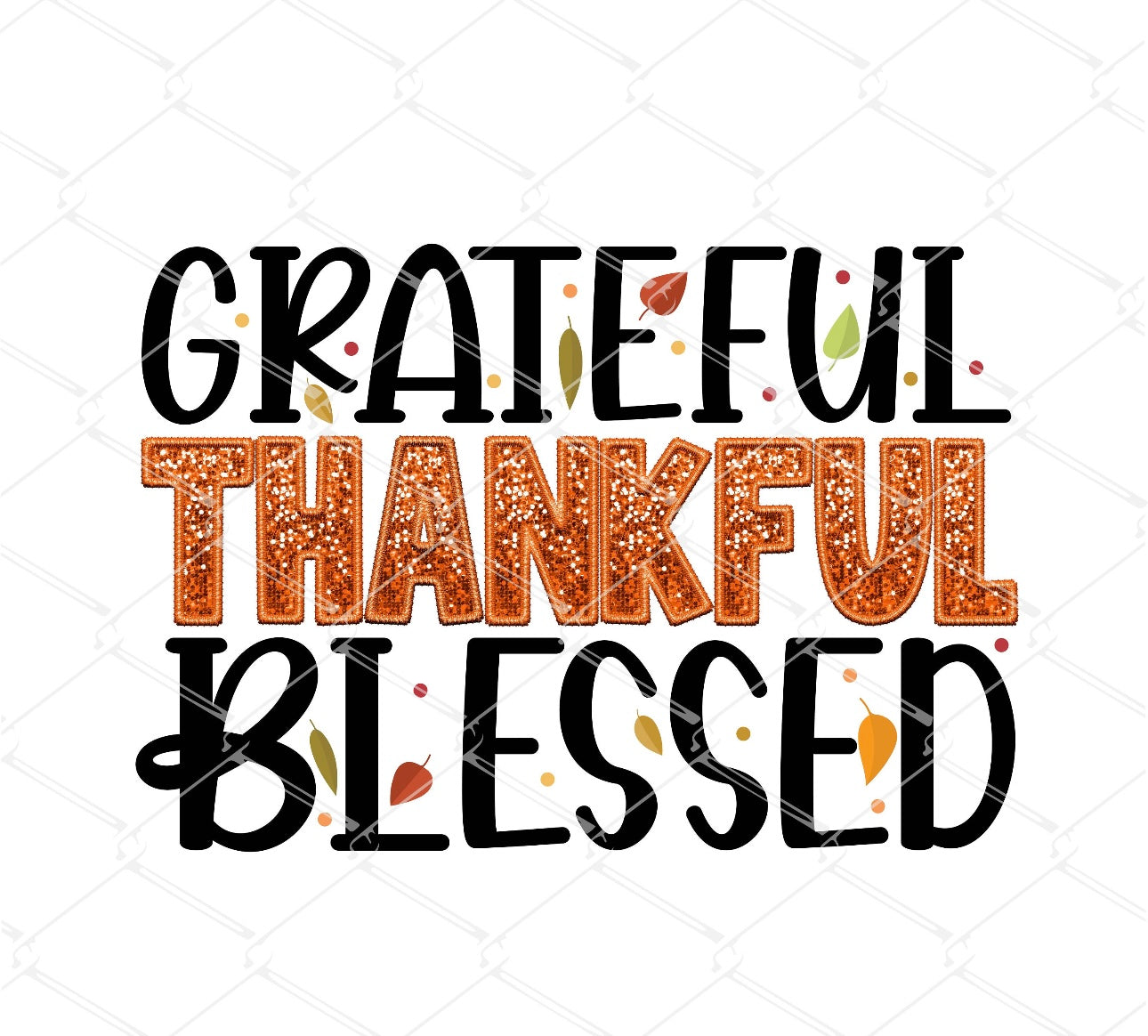 Grateful Thankful Blessed