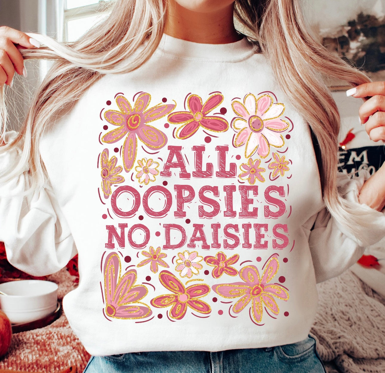 120 All Oopsies no Daisies
