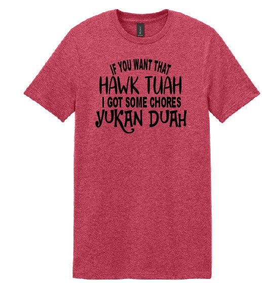 TRANSFER - If you want that Hawk Tuah I got some chores Yukan Duah
